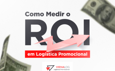 Como Medir o ROI em Logística Promocional