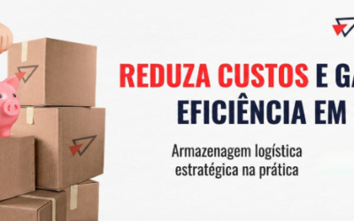 Armazenagem logística estratégica: como reduzir custos e aumentar eficiência em 2026